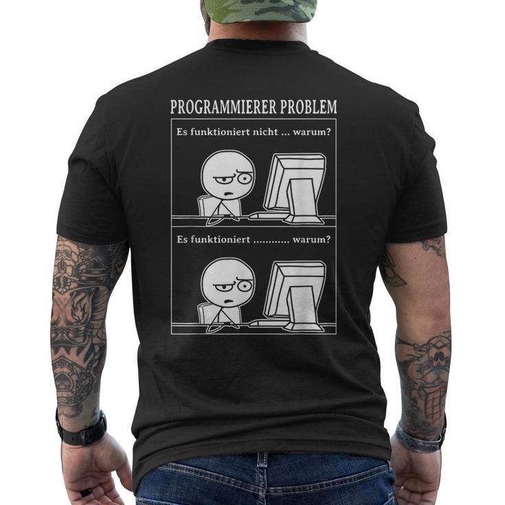 Programmer Problem Es Works Computer Nerd T-Shirt mit Rückendruck