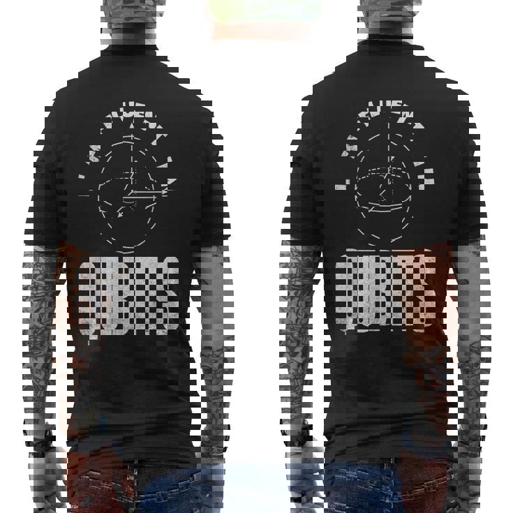 Quantum Computing Sono Fluente In Qubits Divertente Qubit T-shirt da uomo con stampa posteriore