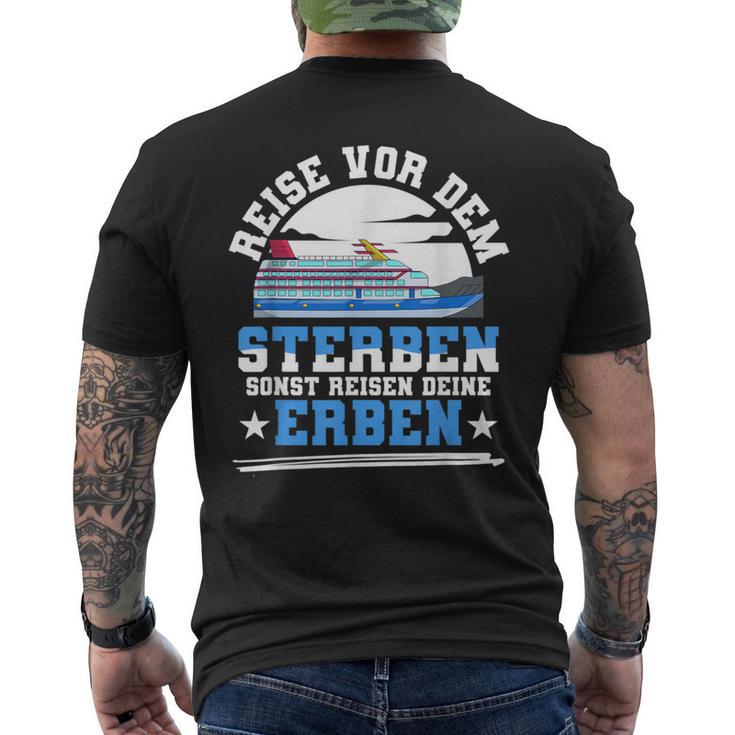 Reiseor Dem Sterben Sonst Reisen Deine Erben Kreuzfahrt German T-Shirt mit Rückendruck