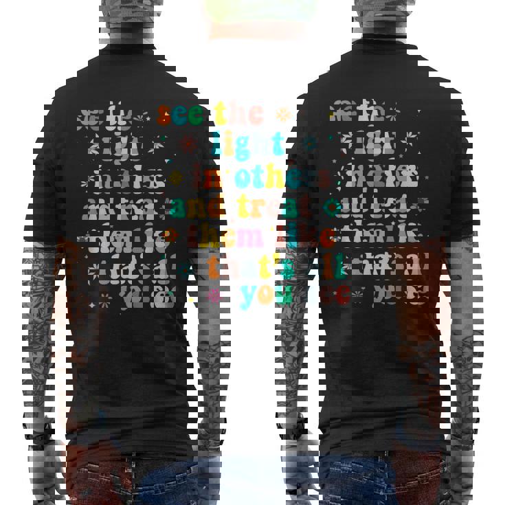 See The Light In Others Encouraging Positive Message T-Shirt See The Light In Others Encouraging Positive Message T-Shirt