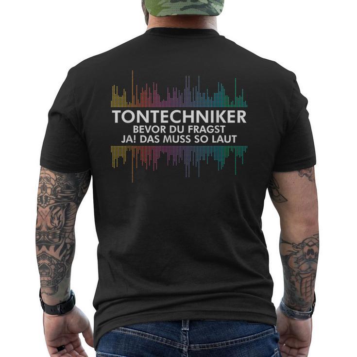 With Sound Technicians Bevor Du Fragst Ja Das Muss So Laut Tontechnik T-Shirt mit Rückendruck