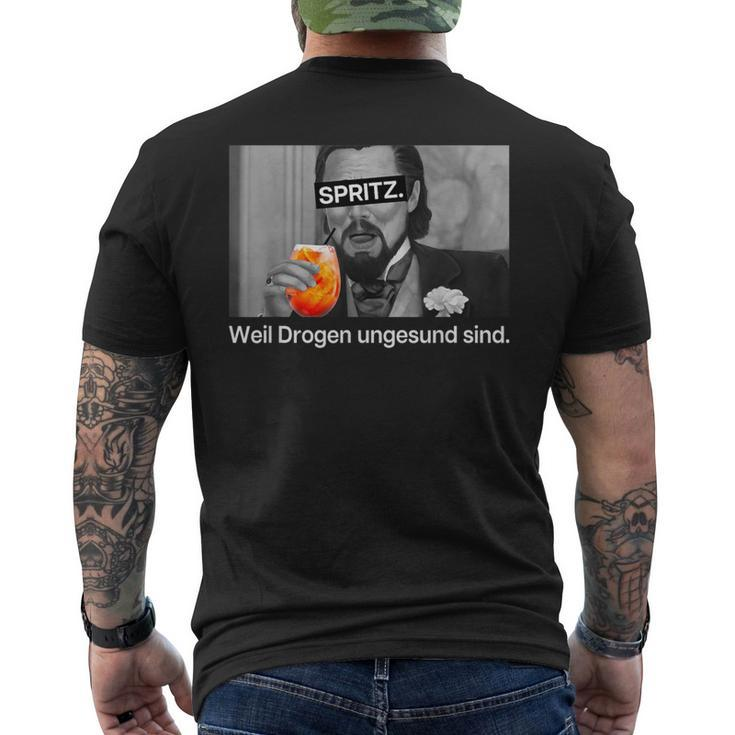 Spritz Weil Drogen Unggesund Sind X Hallöchen Aperölchen T-Shirt mit Rückendruck