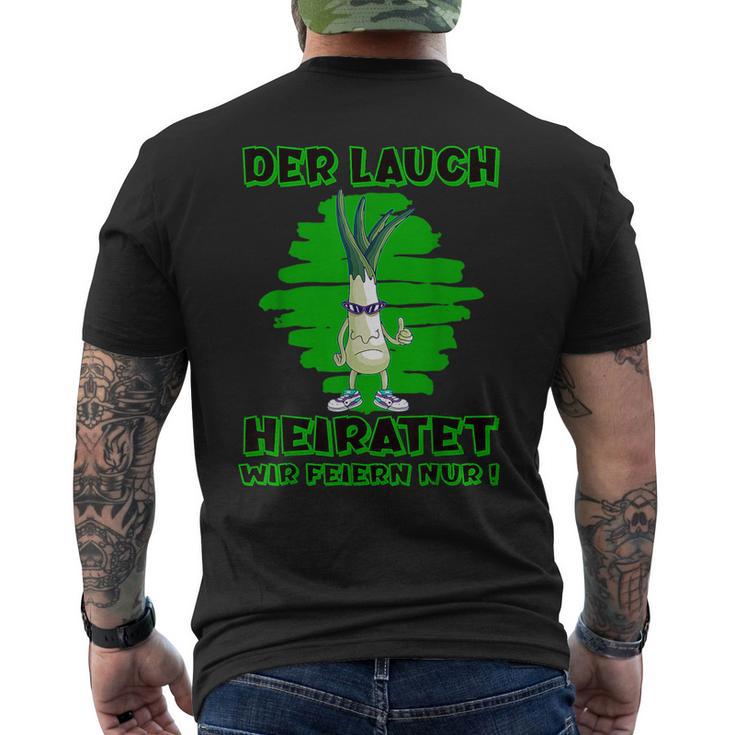 Stag Party Der Lauch Heiratet Wir Feier T-Shirt mit Rückendruck