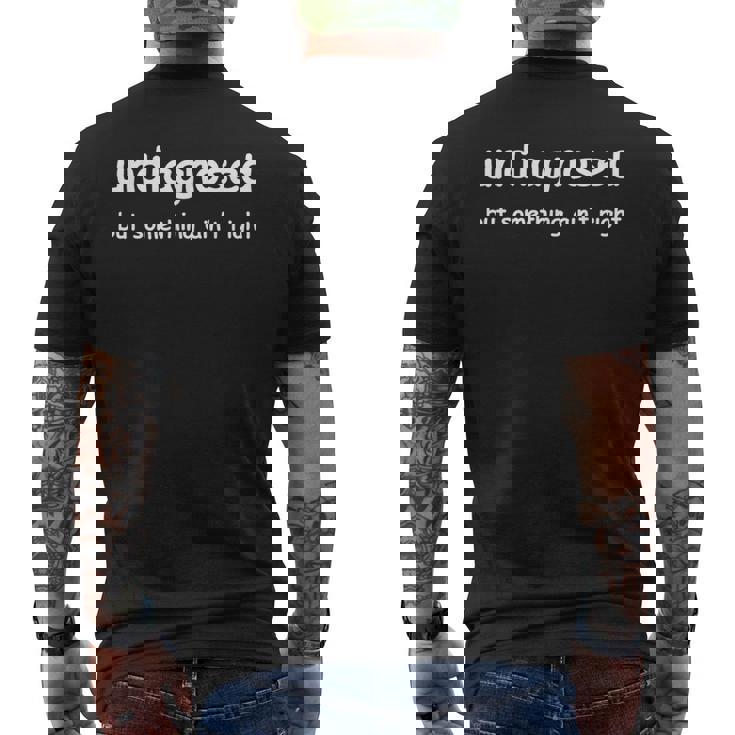 Undiagnosed But Something Ain't Right But I'm Pretty Sure Men's T-shirt Back Print