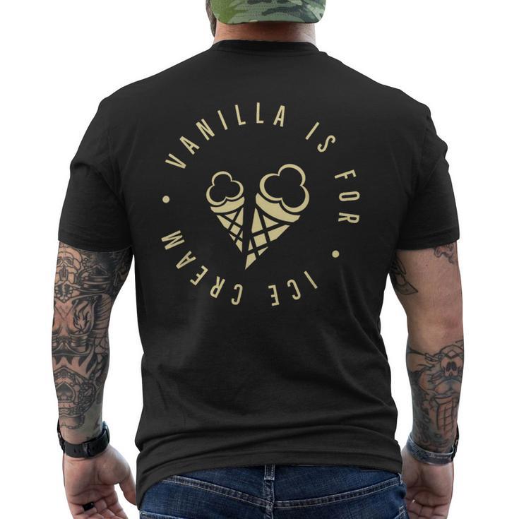 Vanilla Ist Für Eispapa Daddy Kinky Nichtanilla T-Shirt mit Rückendruck