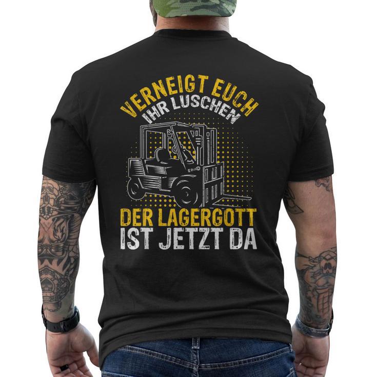 Veignt Euch Ihr Luschen Der Lagergott Ist Jetzt Da Stapler T-Shirt mit Rückendruck