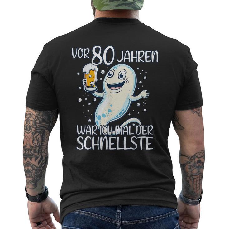 Vor 80 Jahren War Ich Mal Der Schnellste Geburtstag T-Shirt mit Rückendruck