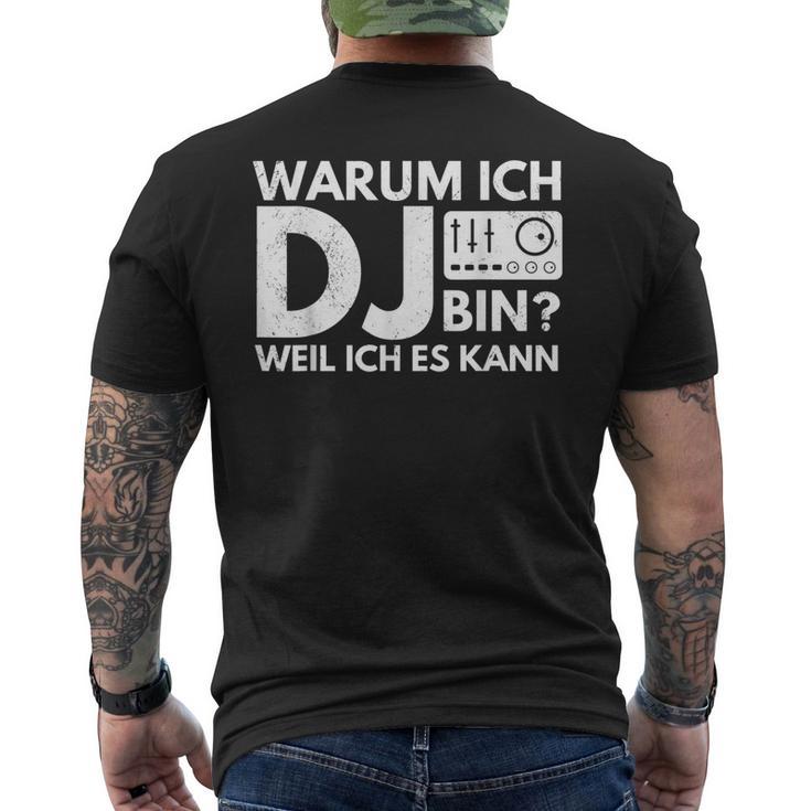 Warum Ich Dj Bin Weil Ich Es Kann T-Shirt mit Rückendruck