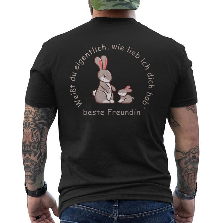 Weißt Du Wirklich Wie Lieb Ich Dich Hab' Beste Freundin T-Shirt mit Rückendruck