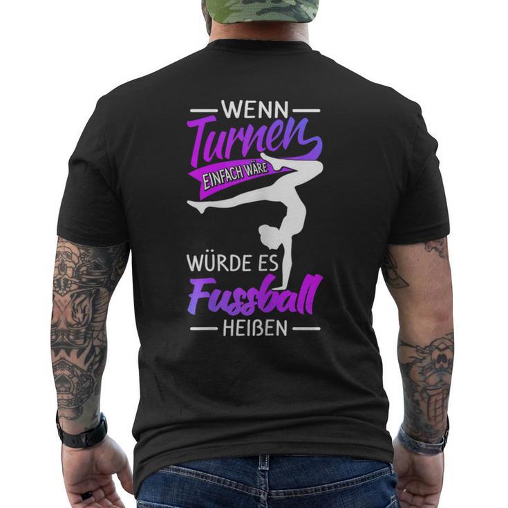 Wenn Turnen Einfach Wätde Es Fußball Heißen Wenn Turnnen T-Shirt mit Rückendruck