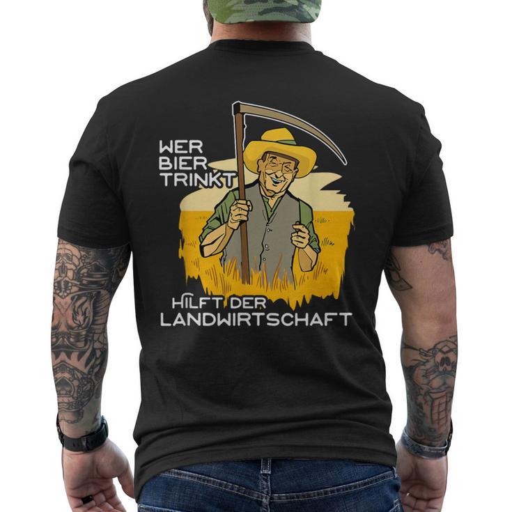 Wer Bier Trinkt Hilft Der Agriculture Für Bierliebt Who T-Shirt mit Rückendruck