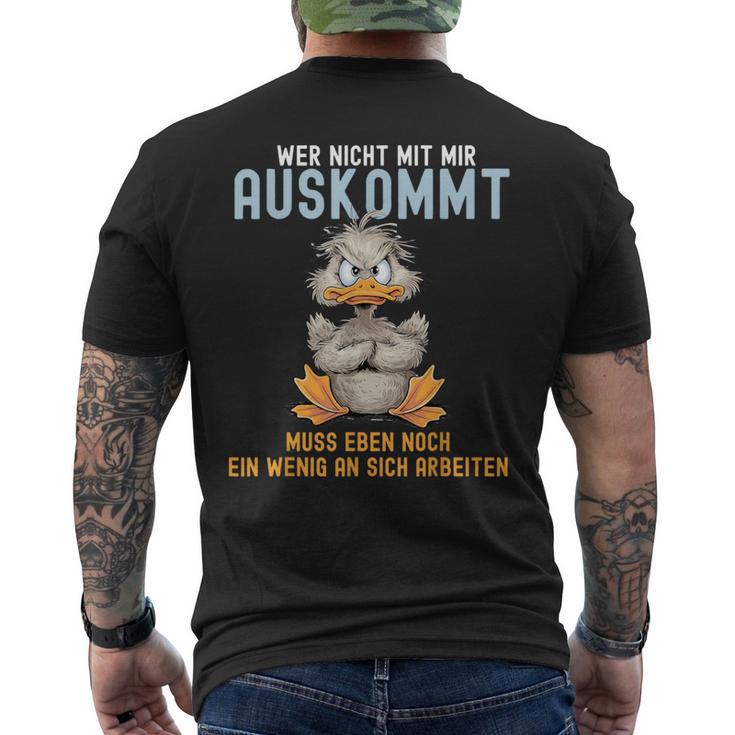 Wer Nicht Mit Mir Auskommt Muss Eben Noch Ein Wenig An Sich German T-Shirt mit Rückendruck