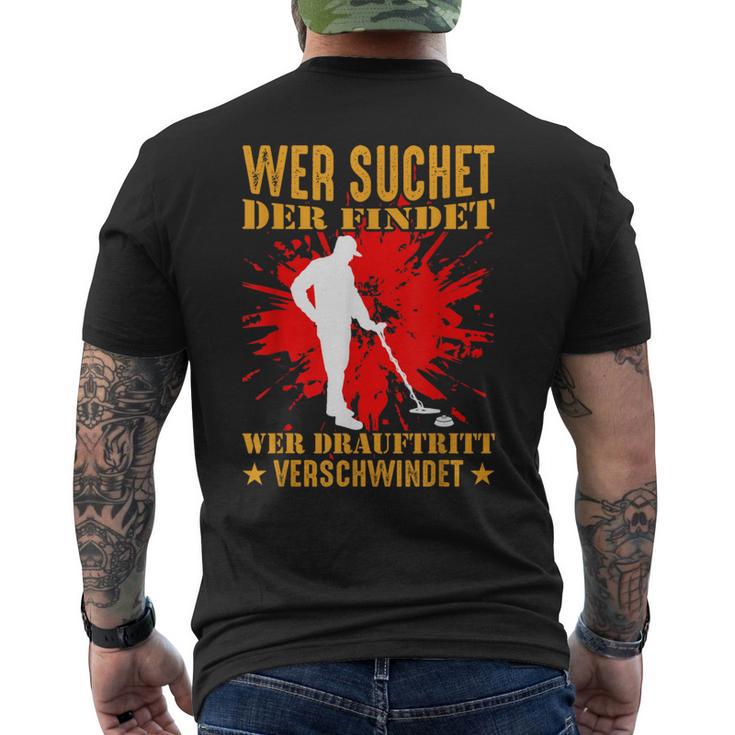 Wer Suchet Der Find Sondel Sondler Metal Detector T-Shirt mit Rückendruck