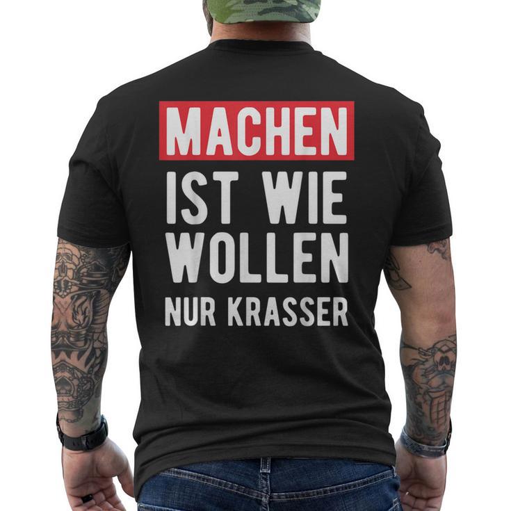 Make Is Like Wollen Nur Krasser Motif T-Shirt mit Rückendruck