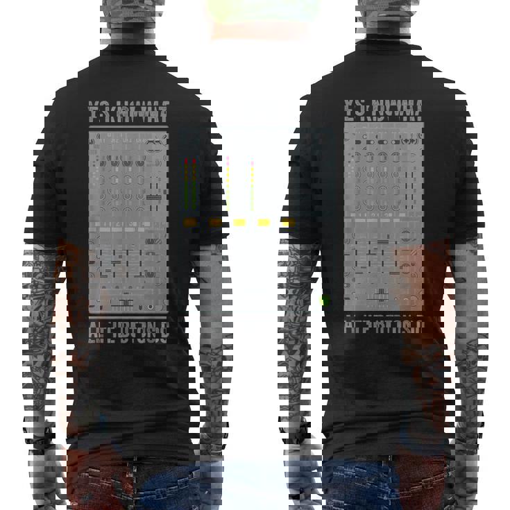 Yes I Know What All The Buttons Do Audio Sound Engineer T-shirt da uomo con stampa posteriore