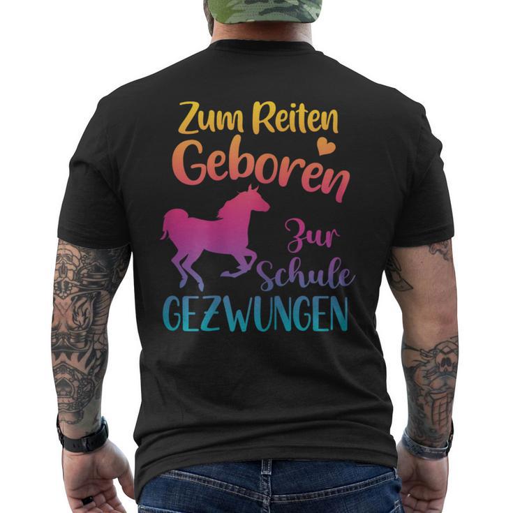 Zum Reiten Geboren Zur Schule Gezwungen Pferde T-Shirt mit Rückendruck