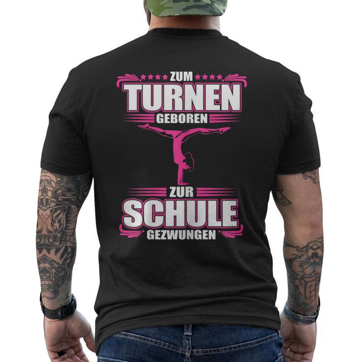 Zum Turnen Geboren Zur Schule Gezwungen Gymnastik Geschenk T-Shirt mit Rückendruck