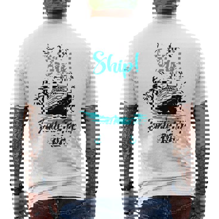 Aw Ship It's A Family Trip 2024 Family Cruise Vacation Men's T-shirt Back Print