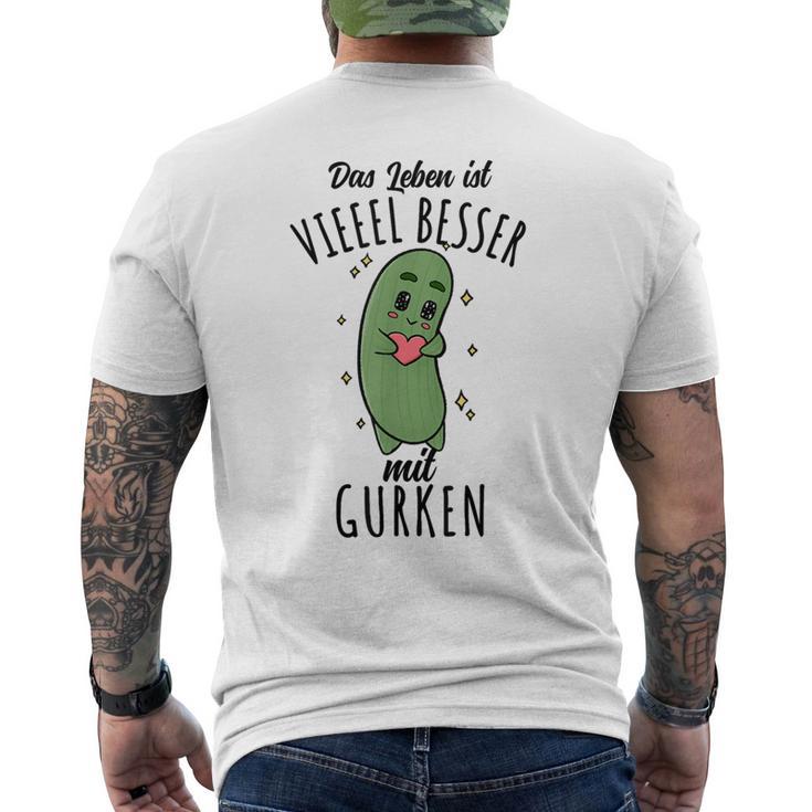 Das Leben Ist Besser Mit Gurken T-Shirt mit Rückendruck