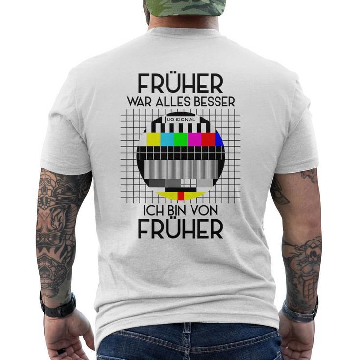 Früher War Alles Besser Retro Party 70S 80S 90S T-Shirt mit Rückendruck