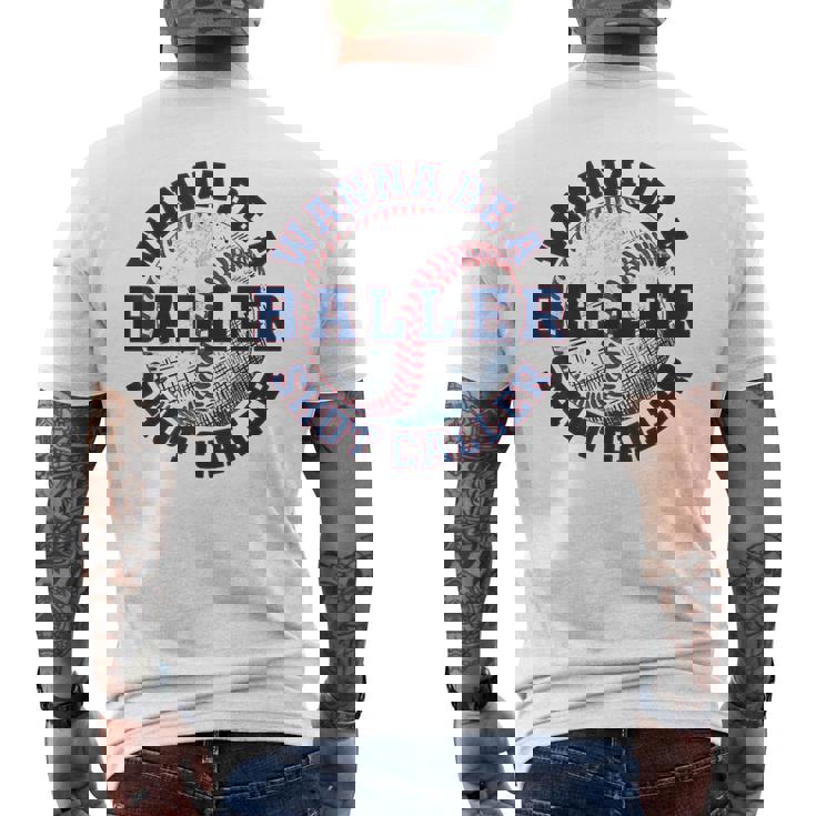 Baseball Wanna Be A Baller Shot Caller Men's T-shirt Back Print