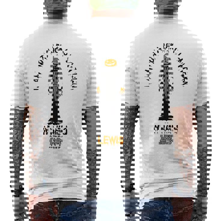I Am Not A Jack O Lantern My Name Is Lewis Halloween Men's T-shirt Back Print