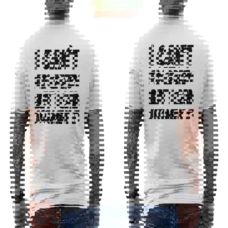 Non Posso Aggiustare La Pazzia Ma Posso Documentarlo Divertente Scherzo Hr T-shirt da uomo con stampa posteriore