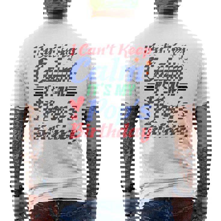 Stars Hearts Happy I Can’T Keep Calm It's My Pop's Birthday Men's T-shirt Back Print