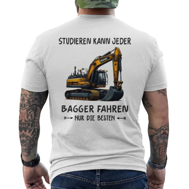 Studieren Kann Jeder Bagger Fahren Nur Die Besten T-Shirt mit Rückendruck