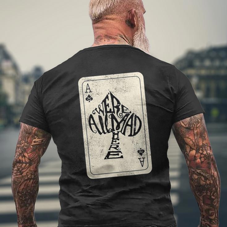 Ace Of Spades We're All Mad Here Alice In Wonderland T-Shirt mit Rückendruck Geschenke für alte Männer