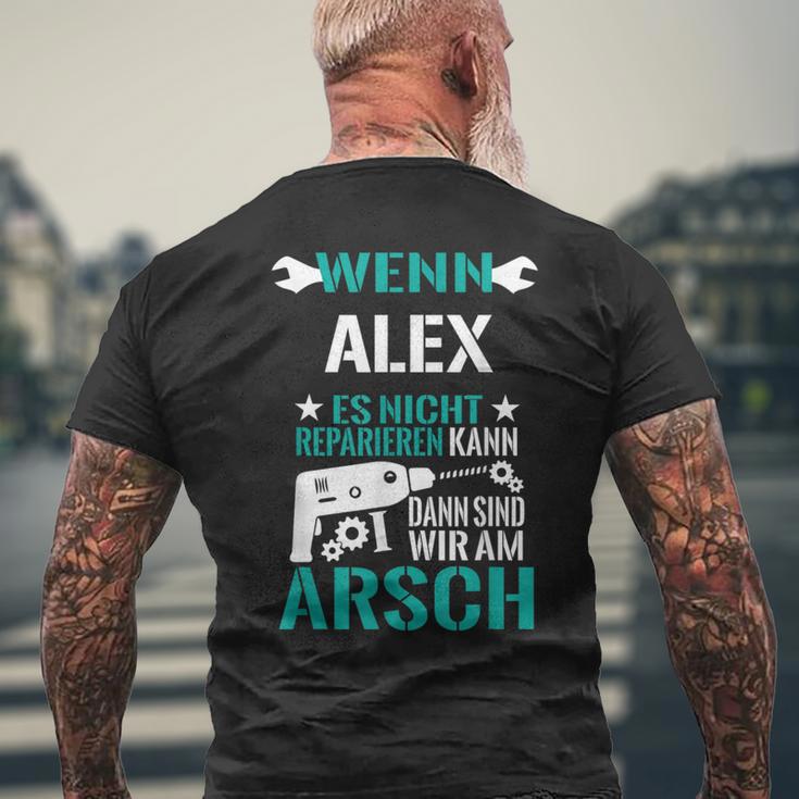 Alex Es Nicht Reparieren Kann Am Arsch T-Shirt mit Rückendruck Geschenke für alte Männer