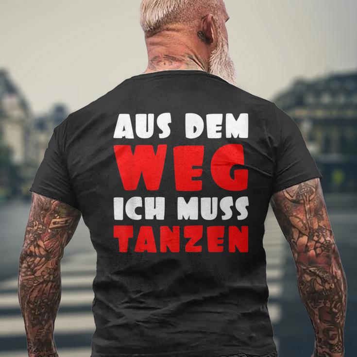 Aus Dem Weg Ich Muss Tanzen Motif For Dancer T-Shirt mit Rückendruck Geschenke für alte Männer