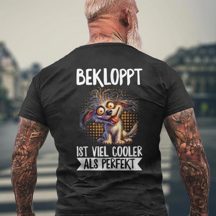 Bekloppt Istiel Cooler Als Perfekt Hunderrückt Spruch T-Shirt mit Rückendruck Geschenke für alte Männer