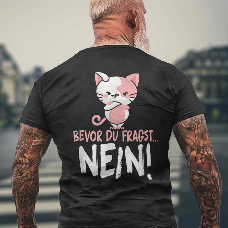 Bevor Du Fragst Nein Cat T-Shirt mit Rückendruck Geschenke für alte Männer