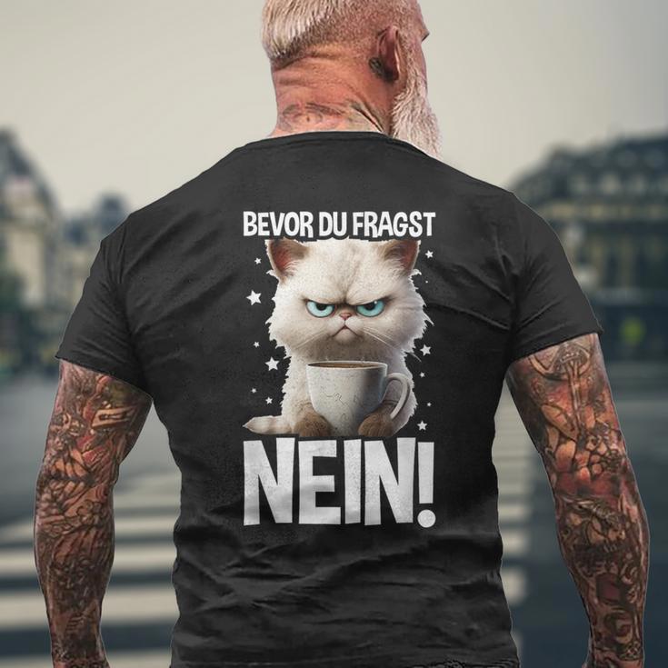 Bevor Du Fragst Nein Katzekaffee Kater Announced T-Shirt mit Rückendruck Geschenke für alte Männer