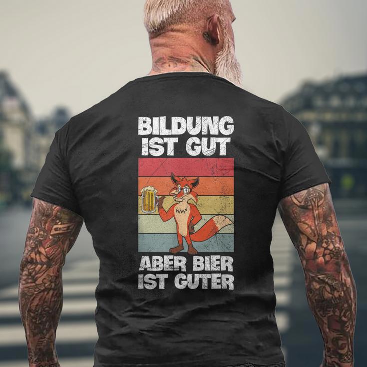 Bildung Ist Gut Aber Bier Ist Guter Biertrinker Fox T-Shirt mit Rückendruck Geschenke für alte Männer