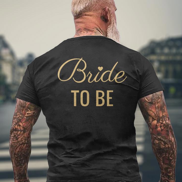 Bride To Be Golden Lettering And Heart Wedding And BrideT-Shirt mit Rückendruck Geschenke für alte Männer