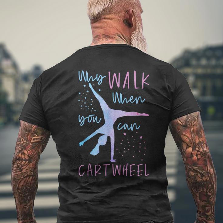 Cartwheel Warum Zu Fuß Gehen Wenn Man Rad Schlagen Kann T-Shirt mit Rückendruck Geschenke für alte Männer