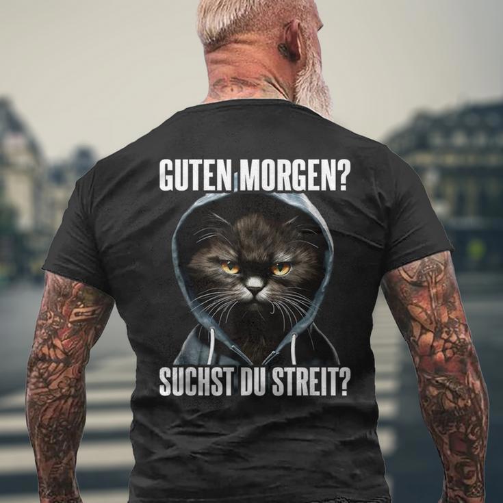 Cat Saying I Guten Morgen Suchst Du Streit T-Shirt mit Rückendruck Geschenke für alte Männer