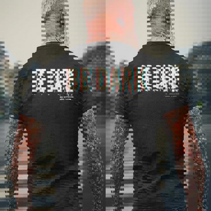 Be Dark Caccia Al Male T-shirt da uomo con stampa posteriore Regalos para ancianos