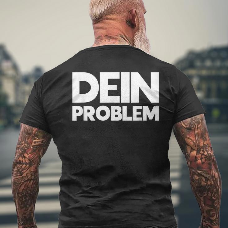 Dein Problem Sarkastisches Statement Freche Coole Sprüche T-Shirt mit Rückendruck Geschenke für alte Männer