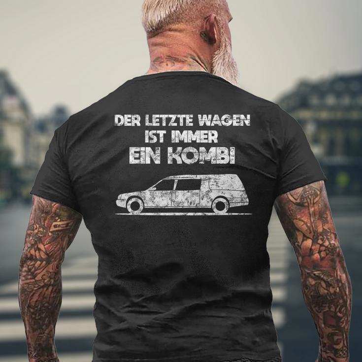 'Der Letzte Wagen Ist Immer Ein Kombi Bestatter T-Shirt mit Rückendruck Geschenke für alte Männer