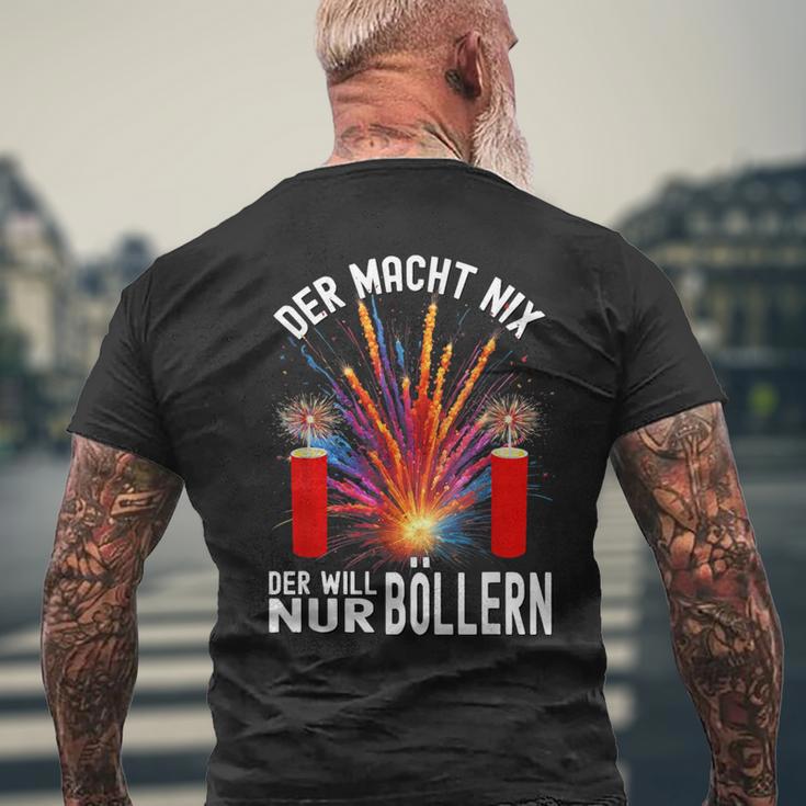 Der Macht Nix Der Will Nur Böllern T-Shirt mit Rückendruck Geschenke für alte Männer