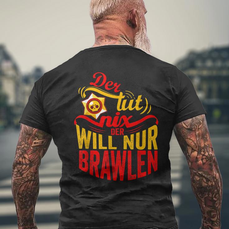 Der Tut Nix Der Will Nur Brawlen Spielenideo Games T-Shirt mit Rückendruck Geschenke für alte Männer