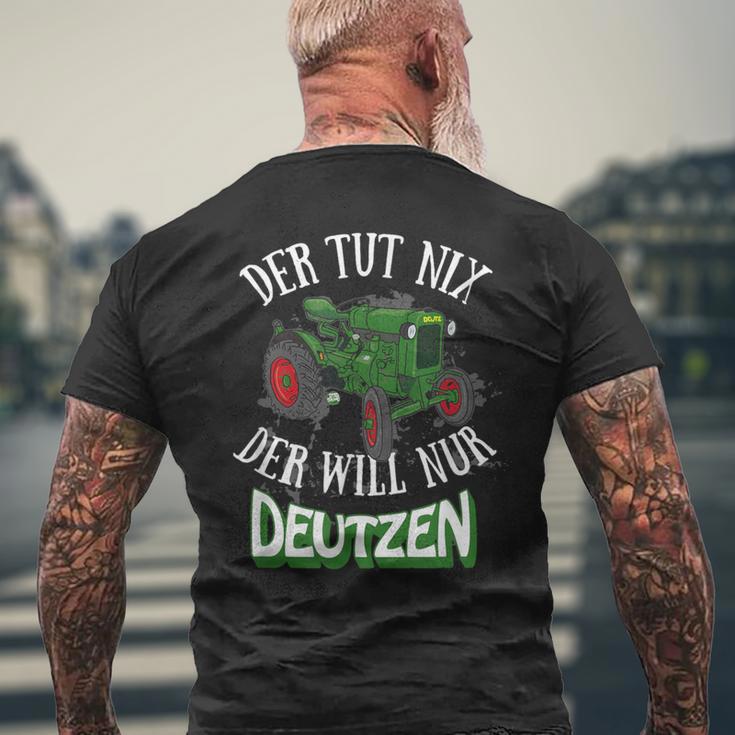 Der Tut Nix Der Will Nur Deutzen Tractor Farmer Farmer T-Shirt mit Rückendruck Geschenke für alte Männer