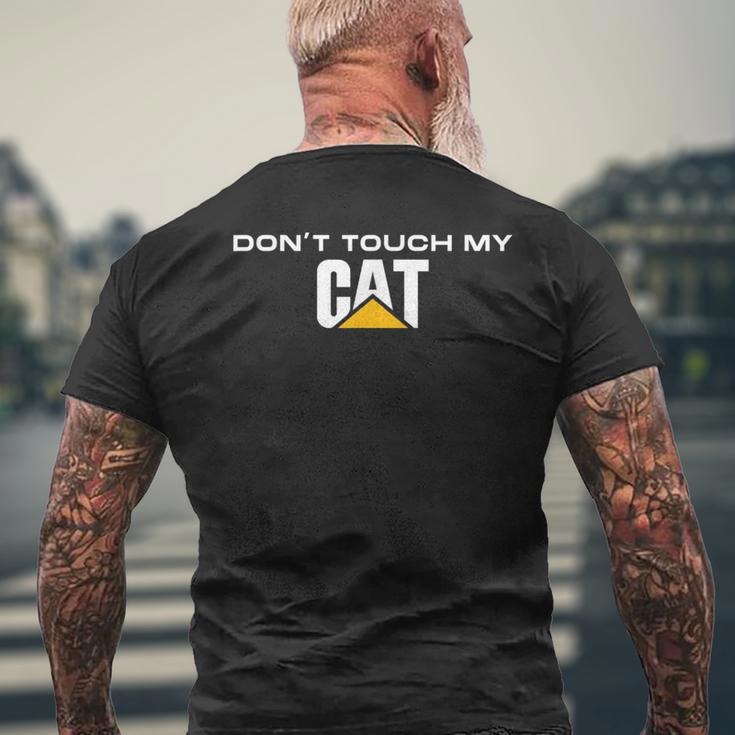 Dont Touch My Cat Machinist Driver Fan Digger Caterpillar T-Shirt mit Rückendruck Geschenke für alte Männer