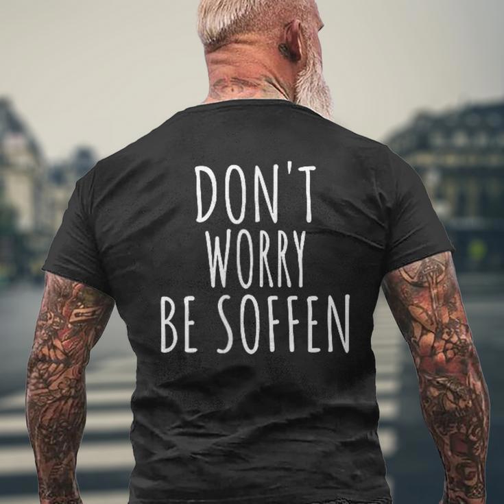 Don't Worry Be Soffen Slogan T-Shirt mit Rückendruck Geschenke für alte Männer