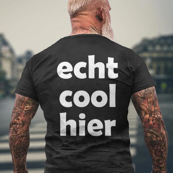 Echt Cool Hier T-Shirt mit Rückendruck Geschenke für alte Männer