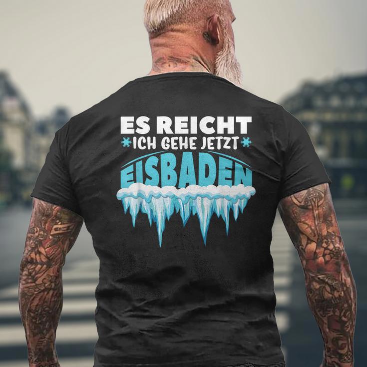 Eisbaden Es Reichh Ich Geh Jetzt Eisbaden T-Shirt mit Rückendruck Geschenke für alte Männer