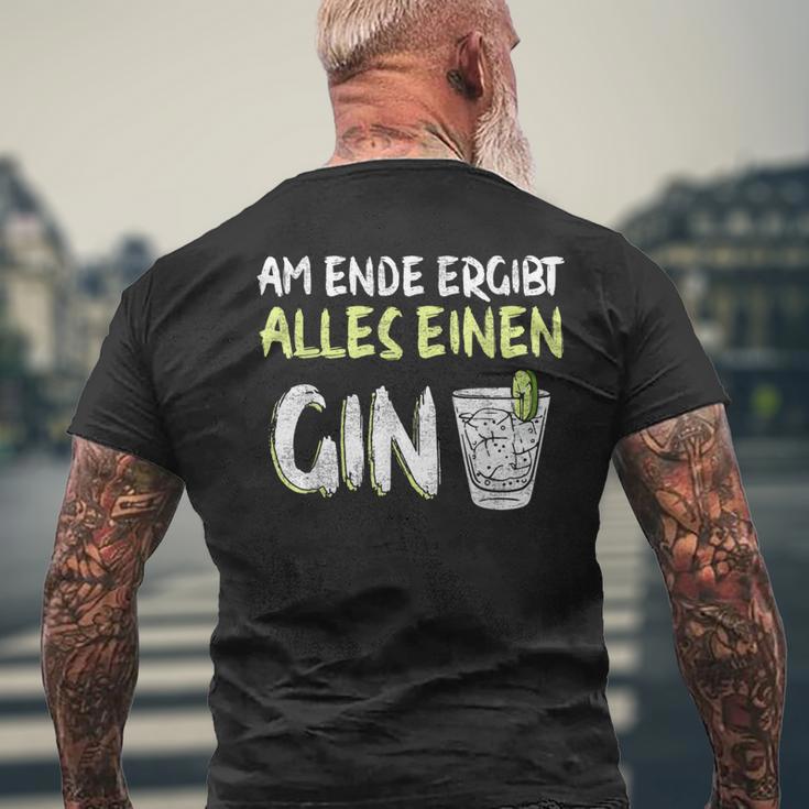 Am Ende Ergibt Alles Einen Gin Alcohol Gin Tonic Cocktail T-Shirt mit Rückendruck Geschenke für alte Männer